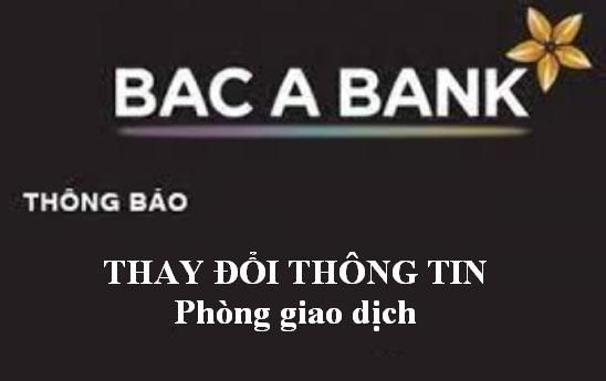 BacABank thay đổi thông tin Phòng giao dịch