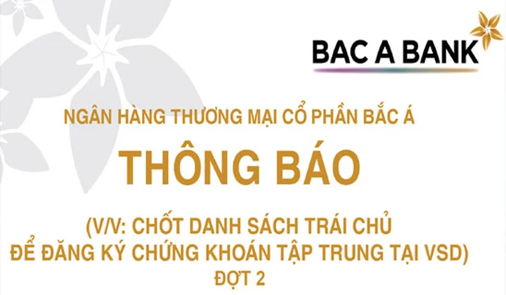 Bac A Bank chốt danh sách trái chủ (đợt 2) để đăng ký chứng khoán tập trung tại VSD