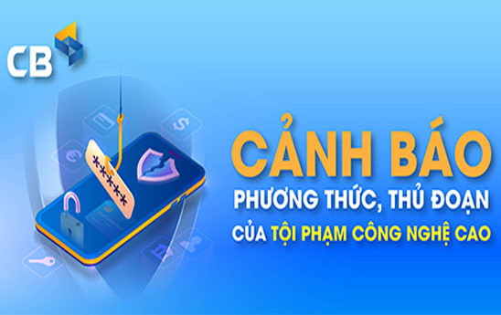 CB cảnh báo 6 phương thức, thủ đoạn của tội phạm công nghệ cao