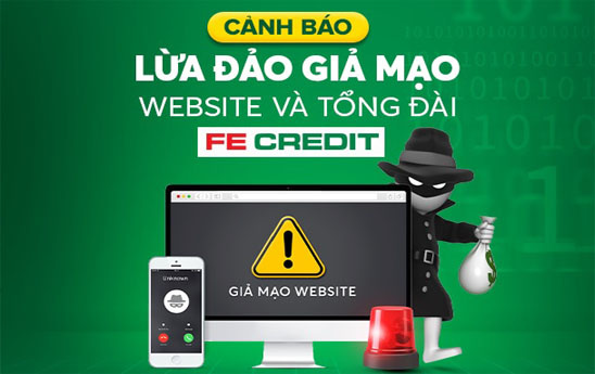 Cảnh báo Website và Hotline giả mạo Tổng đài chăm sóc khách hàng FE CREDIT