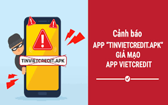 Cảnh báo app TinVietCredit.apk giả mạo app VietCredit