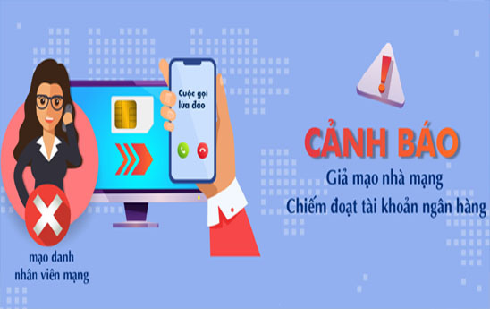 Cảnh báo giả mạo nhà mạng chiếm đoạt tài khoản ngân hàng