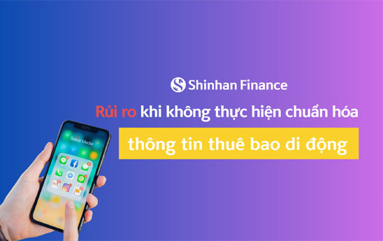Chuẩn hóa thông tin thuê bao di động ngăn ngừa nguy cơ gặp rủi ro, bất lợi