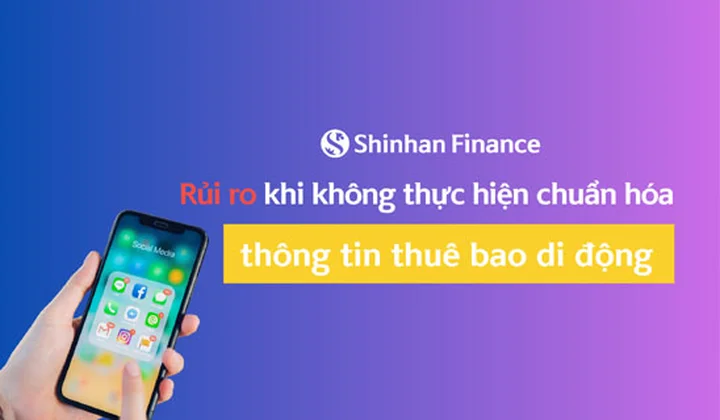 Chuẩn hóa thông tin thuê bao di động ngăn ngừa nguy cơ gặp rủi ro, bất lợi