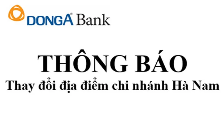 DongA Bank Hà Nam thay đổi địa điểm đặt trụ sở