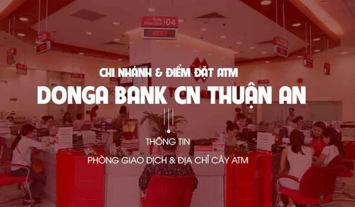 DongA Bank Thuận An mở cửa giao dịch trở lại từ ngày 09/8/2021