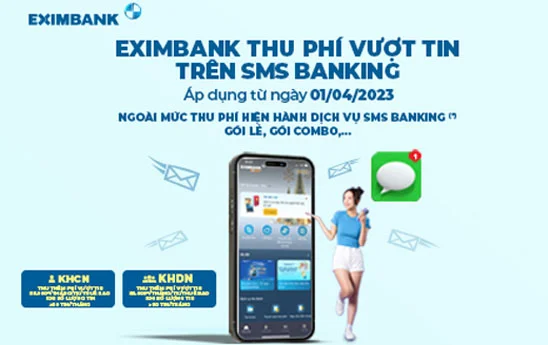 Eximbank thu thêm phí vượt tin đối với dịch vụ SMS Banking từ ngày 01/04/2023