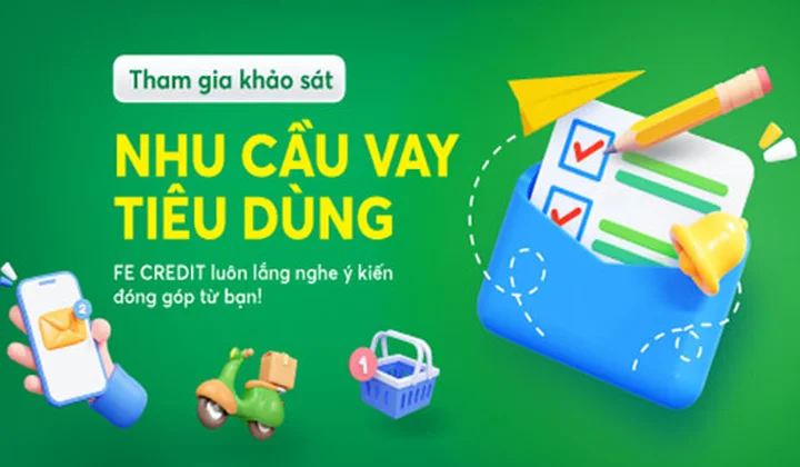 FE CREDIT thực hiện khảo sát nhu cầu vay tiêu dùng