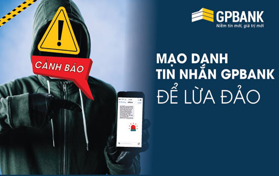 GPBank cảnh báo lừa đảo qua tin nhắn giả mạo ngân hàng