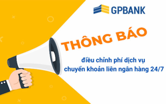 GPBank giảm phí chuyển khoản liên ngân hàng 24/7 dành cho khách hàng cá nhân