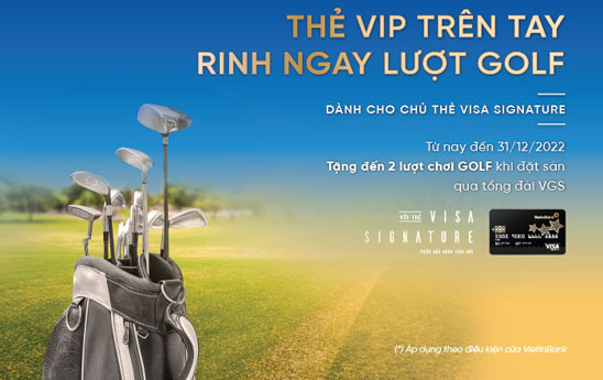 Gia hạn chương trình “Thẻ VIP trên tay - Rinh ngay lượt golf”