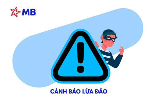 MB cảnh báo về hành vi giả mạo nhân viên ngân hàng để lừa đảo