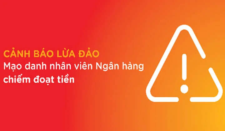 MSB cảnh báo thủ đoạn mạo danh để lừa đảo chiếm đoạt tiền của khách hàng