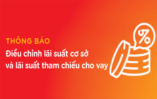 MSB điều chỉnh lãi suất cơ sở đối với khoản vay tín chấp và lãi suất tham chiếu đối với khoản vay thế chấp