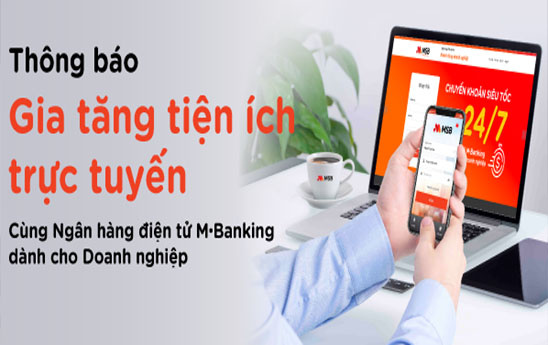 MSB gia tăng giao dịch trực tuyến dành cho doanh nghiệp