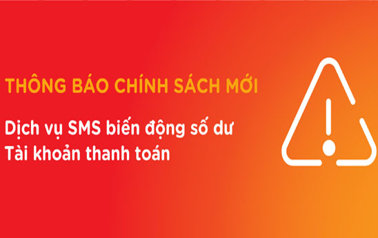 MSB sẽ dừng dịch vụ SMS thông báo biến động số dư đối với các TKTT không đóng phí dịch vụ trong 3 tháng liên tiếp