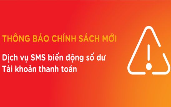 MSB sẽ dừng dịch vụ SMS thông báo biến động số dư đối với các TKTT không đóng phí dịch vụ trong 3 tháng liên tiếp