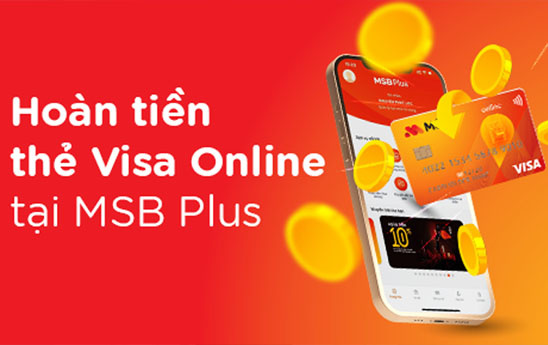 MSB thay đổi quy trình hoàn tiền thẻ tín dụng Visa Online