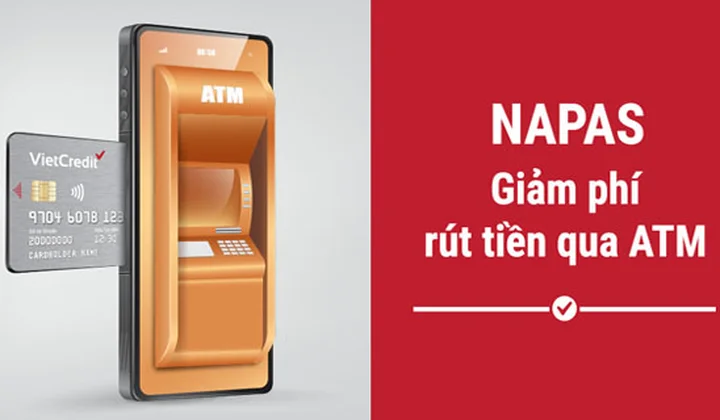 NAPAS giảm phí rút tiền cho khách hàng VietCredit