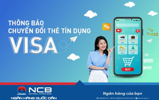 NCB thông báo chuyển đổi thẻ tín dụng Visa