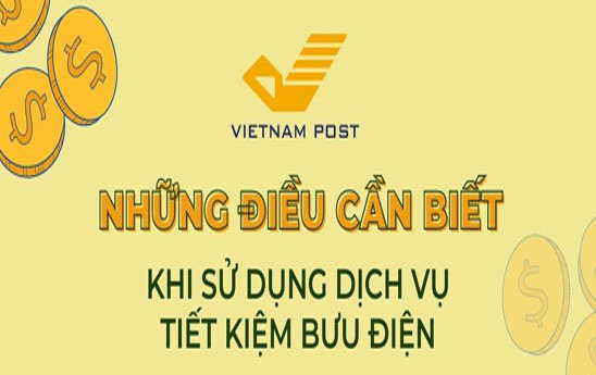 Những điều cần biết khi sử dụng Dịch vụ Tiết kiệm Bưu điện