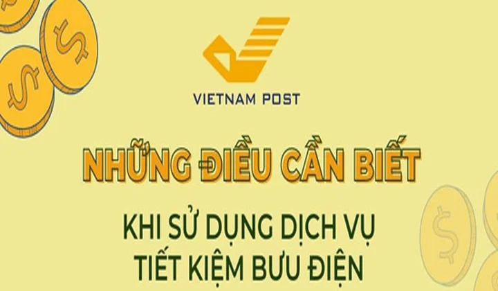 Những điều cần biết khi sử dụng Dịch vụ Tiết kiệm Bưu điện