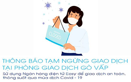 OceanBank Gò Vấp tạm dừng hoạt động để thực hiện phòng chống dịch Covid-19