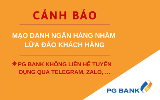 PG Bank khuyến cáo khách hàng cảnh giác các chiêu thức lừa đảo, chiếm đoạt tài sản