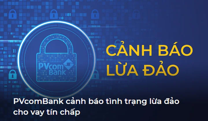 PVcomBank cảnh báo tình trạng giả mạo chào mời khách hàng vay tín chấp