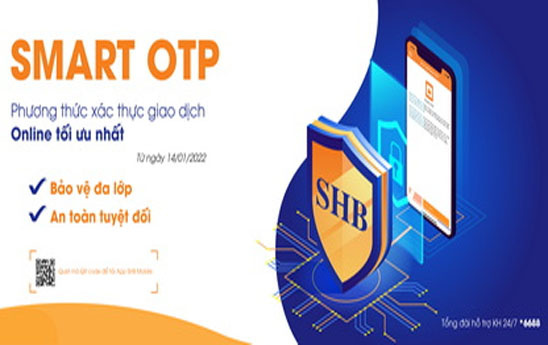 SHB nâng cao bảo vệ khách hàng với phương thức xác thực Smart OTP đa lớp