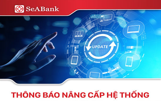 SeABank thông báo nâng cấp hệ thống