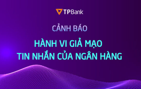 TPBank cảnh báo các thủ đoạn lừa đảo ngân hàng qua SMS