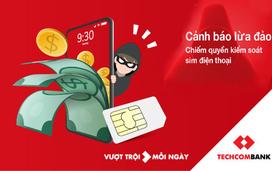 Techcombank cảnh báo lừa đảo chiếm quyền kiểm soát sim điện thoại