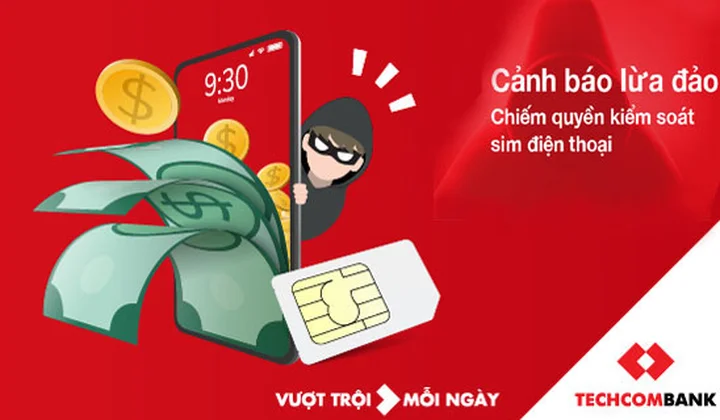 Techcombank cảnh báo lừa đảo chiếm quyền kiểm soát sim điện thoại