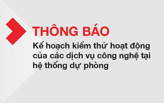 Techcombank thông báo kế hoạch kiểm thử hoạt động của các dịch vụ công nghệ tháng 3/2022