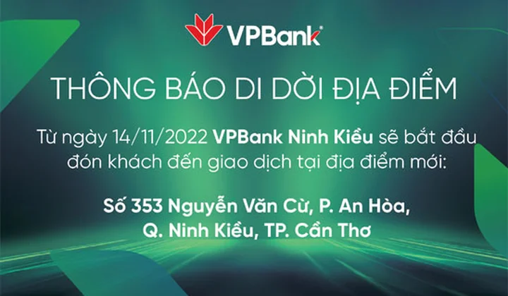 VPBank Ninh Kiều chuyển địa điểm giao dịch kể từ ngày 14/11/2022