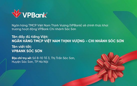 VPBank Sóc Sơn khai trương hoạt động từ 03/03/2023