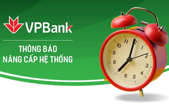 VPBank tạm gián đoạn các dịch vụ để nâng cấp hệ thống