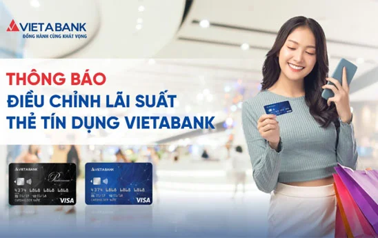 VietABank điều chỉnh lãi suất thẻ tín dụng quốc tế Visa Hạng Chuẩn/Hạng Bạch Kim