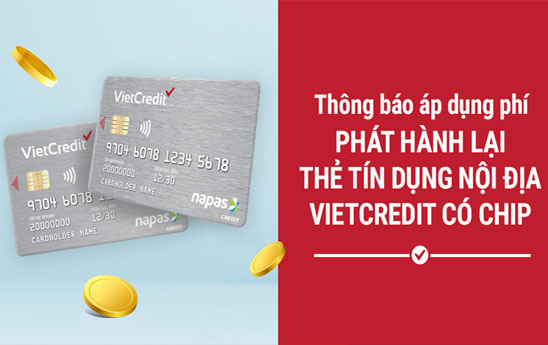 VietCredit thông báo áp dụng phí phát hành lại Thẻ tín dụng nội địa