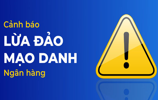 Viet A Bank khuyến cáo khách hàng hãy cảnh giác với chiêu lừa đảo mạo danh ngân hàng