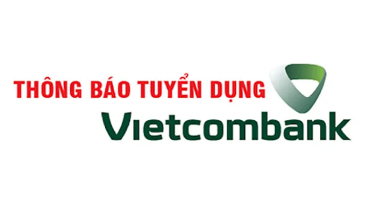 Vietcombank tuyển dụng hàng loạt cán bộ trụ sở chính