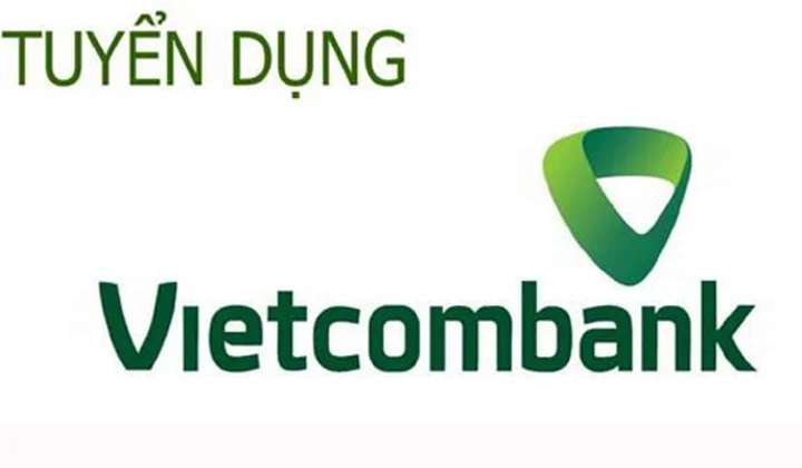 Vietcombank thông báo tuyển dụng