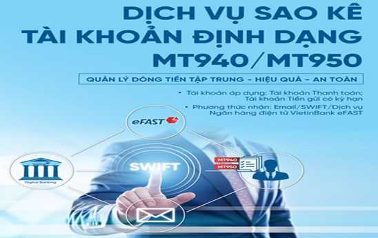 VietinBank cung cấp dịch vụ sao kê tài khoản định dạng MT940/950