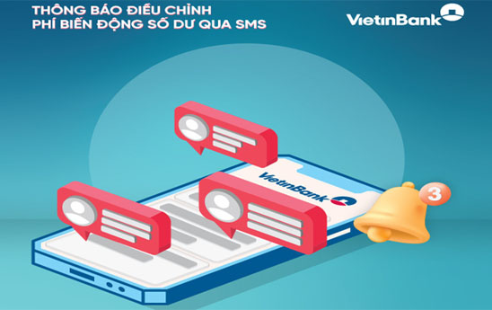 VietinBank điều chỉnh phí dịch vụ SMS biến động số dư tài khoản thanh toán