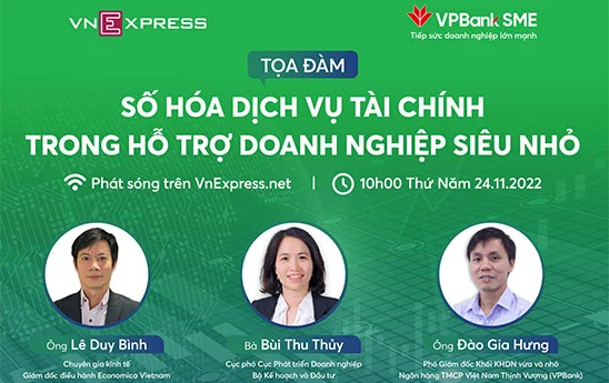 Tọa đàm “Số hóa dịch vụ tài chính trong hỗ trợ doanh nghiệp siêu nhỏ”