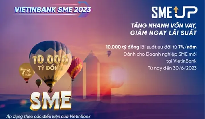 VietinBank tung gói 10.000 tỷ đồng, lãi suất từ 7%/năm cho doanh nghiệp SME mới thành lập