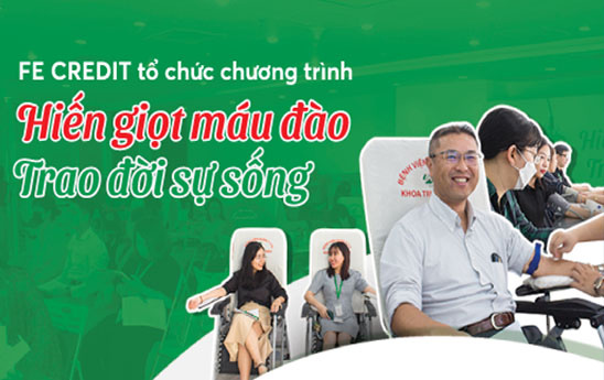FECREDIT đóng góp 198 đơn vị máu trong chương trình “Hiến giọt máu đào, trao đời sự sống”