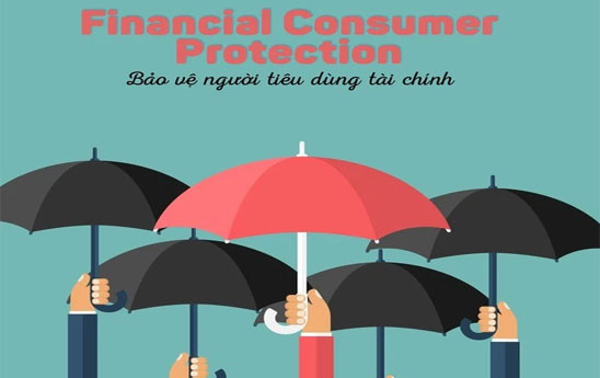 Để bảo vệ quyền lợi hợp pháp cho người tiêu dùng tài chính