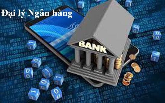 Đại lý ngân hàng: Khung khổ pháp lý phải phù hợp